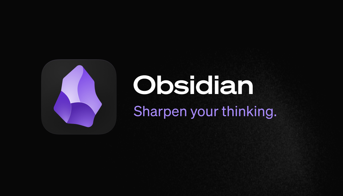 Obsidian Sharpen your thinking